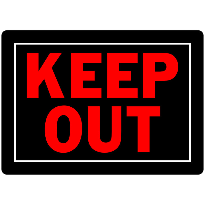 KEEP OUT SIGN 10X14" - Pack of 6