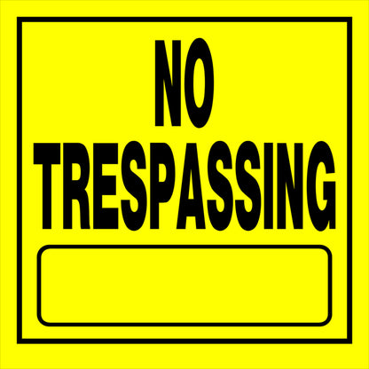 SIGN NO TRSPASS 11X11" - Pack of 6